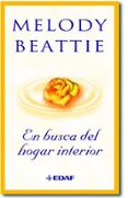 EN BUSCA DEL HOGAR INTERIOR di BEATTIE, MELODY 