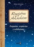 REGISTROS AKASHICOS: PREGUNTAS, RESPUESTAS Y ACLARACIONES de LLINARES, NINA 