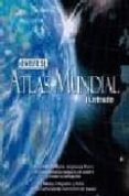 ATLAS MUNDIAL ILUSTRADO di VV.AA. 