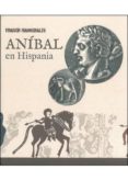 FRAGOR HANNIBALIS, ANIBAL EN HISPANIA di VV.AA