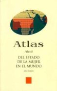 ATLAS DEL ESTADO DE LA MUJER EN EL MUNDO di SEAGER, JONI 