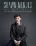 SHAWN MENDES: SU HISTORIA de CROFT, MALCOLM 