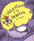 VALENTINA Y LA DRAGONA de SERRANO, LUCIA 