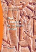 MITO Y TRAGEDIA EN LA GRECIA ANTIGUA (VOL. II) de VERNANT, JEAN-PIERRE  VIDAL-NAQUET, PIERRE 