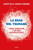 LA EDAD DEL TSUNAMI de PELLAI, ALBERTO TAMBORINI, BARBARA 