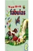 MI GRAN LIBRO DE FABULAS di VV.AA. 
