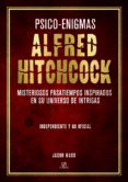 PSICO-ENIGMAS ALFRED HITCHCOCK: MISTERIOSOS PASATIEMPOS INSPIRADOS EN SU UNIVERSO DE INTRIGAS di WARD, JASON 