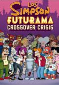 THE SIMPSONS FUTURAMA CROSSOVER CRISIS de GROENING, MATT 