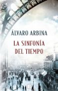 LA SINFONA DEL TIEMPO de ARBINA, ALVARO 