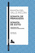 SONATA DE PRIMAVERA / SONATA DE ESTIO de VALLE INCLAN, RAMON MARIA DEL 