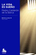 LA VIDA ES SUEO de CALDERON DE LA BARCA, PEDRO 