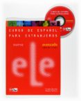 NUEVO ELE AVANZADO: LIBRO DEL ALUMNO (INCLUYE AUDIO-CD) de BOROBIO, VIRGILIO  PALENCIA, RAMON 