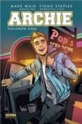 ARCHIE: VOLUMEN UNO de WAID, MARK  STAPLES, FIONA 