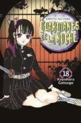 GUARDIANES DE LA NOCHE 18 de GOTOUGE, KOYOHARU 
