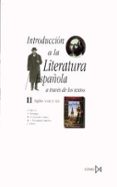 INTRODUCCION A LA LITERATURA ESPAOLA A TRAVES DE LOS TEXTOS (T. 2) (4 ED.) di VV.AA. 