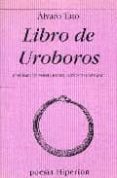 LIBRO DE UROBOROS de TATO, ALVARO 