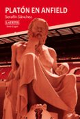 PLATON EN ANFIELD di SANCHEZ CEMBELLIN, SERAFIN 