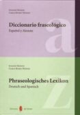 DICCIONARIO FRASEOLOGICO ESPAOL Y ALEMAN di NEDWED, SUSANNE  ROMEU NEDWED, CARLOS 