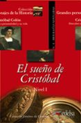 EL SUEO DE CRISTOBAL: CRISTOBAL COLON, DESCUBRE SU PERSONALIDAD de JIMENEZ DE CISNEROS, CONSUELO 