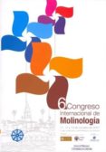 ACTAS DEL 6 CONGRESO INTERNACIONAL DE MOLINOLOGIA de GARRIDO ARANDA, JOSE MIGUEL 