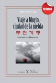 VIAJE A MUYIN, CIUDAD DE LA NIEBLA di SEUNG-OK, KIM 