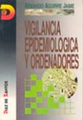 Vigilancia Epidemiologica Y Ordenadores: Relato De Una Experienci A Por Armando Aguirre Jaime