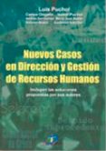 NUEVOS CASOS EN DIRECCION Y GESTION DE RECURSOS HUMANOS (INCLUYEN LAS SOLUCIONES PROPUESTAS POR SUS AUTORES) di VV.AA. 