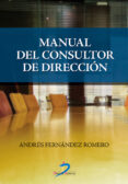 MANUAL DEL CONSULTOR DE DIRECCION di FERNANDEZ ROMERO, ANDRES 