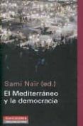 EL MEDITERRANEO Y LA DEMOCRACIA de NAIR, SAMI 