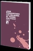 HAN CONQUISTADO LAS MUJERES EL PODER POLITICO? de DIZ OTERO, ISABEL  LOIS GONZALEZ, MARTA 