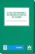 EVOLUCION HISTORICA DEL REGIMEN ESPECIAL DE MADRID di FERNANDEZ-MIRANDA FERNANDEZ-MIRANDA 