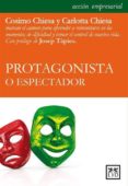 PROTAGONISTA O ESPECTADOR di CHIESA, COSIMO 