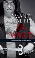 AMANTE AL FIN (LA HERMANDAD DE LA DAGA NEGRA XI) de WARD, J. R. 