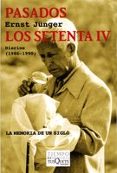 PASADOS LOS SETENTA IV: DIARIOS (1986-1990) de JUNGER, ERNST 