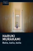 BAILA, BAILA, BAILA de MURAKAMI, HARUKI 