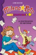 MILENA PATO: LA RASTREADORA DE HISTORIAS de SANTOS, CARE 