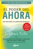 EL PODER DEL AHORA: UNA GUIA PARA LA ILUMINACION ESPIRITUAL (6 E D) de TOLLE, ECKHART 