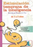 ESTIMULACION TEMPRANA DE LA INTELIGENCIA (DE 3 A 5 AOS). GUIA DI DACTICA SAPIENTEC PARA EL PROFESOR di RODRIGUEZ DE LA TORRE, MARTA EUGENIA 