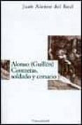 ALONSO (GUILLEN) CONTRERAS, SOLDADO Y CORSARIO di REAL MONTES, JUAN ALONSO DEL 