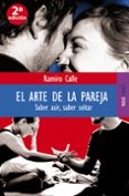 EL ARTE DE LA PAREJA. SABER ASIR, SABER SOLTAR de CALLE, RAMIRO 