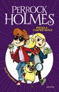 PERROCK HOLMES 2: PISTAS A CUATRO PATAS de PALMIOLA, ISAAC 