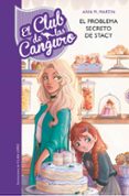EL CLUB DE LAS CANGURO 3:EL PROBLEMA SECRETO DE STACEY de MARTIN, ANN M. 