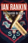 UNA CUESTION DE SANGRE (SERIE JOHN REBUS 14) de RANKIN, IAN 