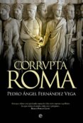 CORRVPTA ROMA de FERNANDEZ VEGA, PEDRO ANGEL 