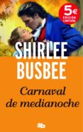 CARNAVAL DE MEDIANOCHE de BUSBEE, SHIRLEE 