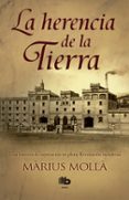 LA HERENCIA DE LA TIERRA di MOLLA, MARIUS 