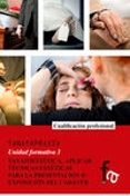 TANATOPRAXIA: TANATOESTETICA, APLICAR TECNICAS ESTETICAS PARA LA PRESENTACION O EXPOSICION DEL CADAVER (UNIDAD FORMATIVA 3) di COPE LUENGO, ANA  COPE LUENGO, GEMA 