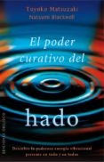 EL PODER CURATIVO DEL HADO di MATSUZAKI, TOYOKO BLACKWELL, NATSUMI 