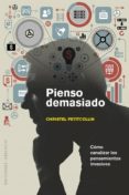 PIENSO DEMASIADO de PETITCOLLIN, CHRISTEL 