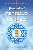 MANUAL DEL PENDULO HEBREO de MITNIK FISCHMAN, ALEJANDRA 